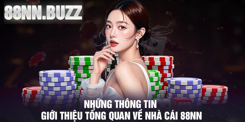 Những thông tin giới thiệu tổng quan về nhà cái 88nn