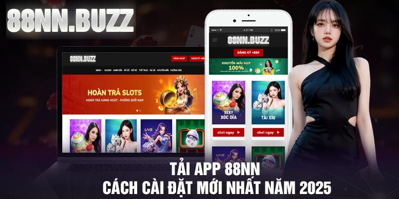 Tải App 88NN – Cách Cài đặt Mới Nhất Năm 2025